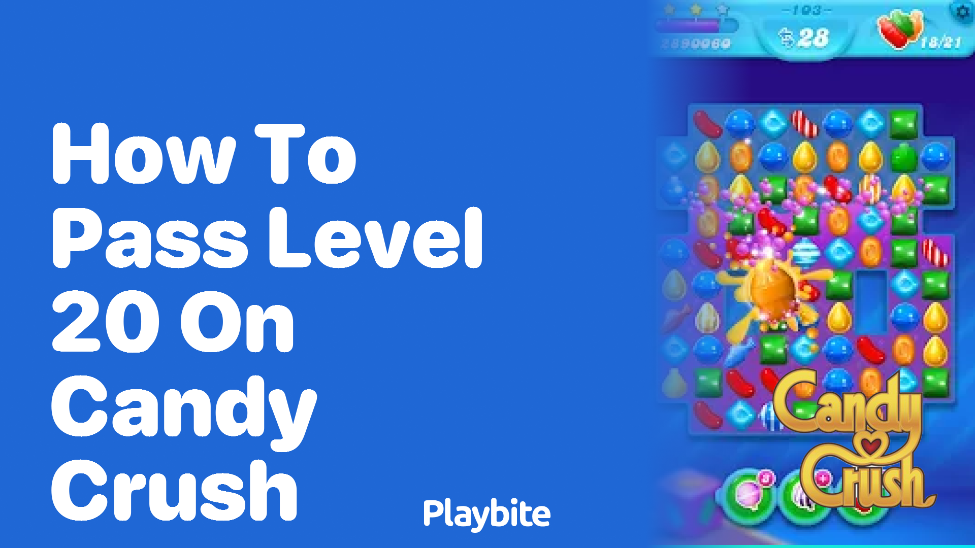 How to Pass Level 20 on Candy Crush: Tips and Tricks