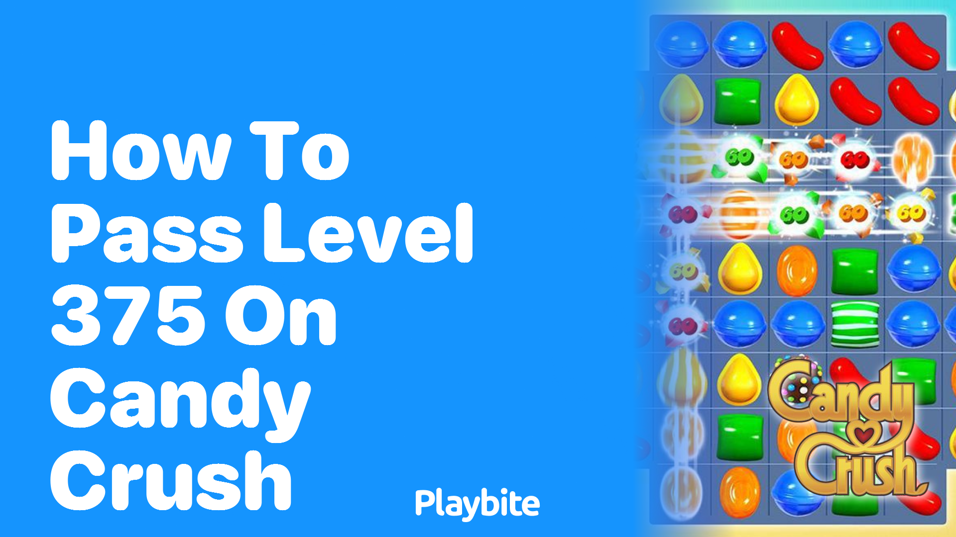 How to Pass Level 375 on Candy Crush: Tips and Strategies