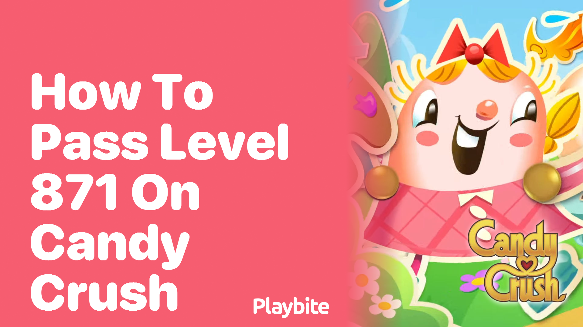 How to Pass Level 871 on Candy Crush: Ultimate Tips and Tricks