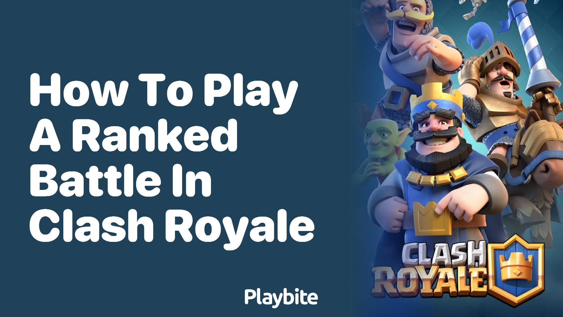 How to Play a Ranked Battle in Clash Royale: A Quick Guide