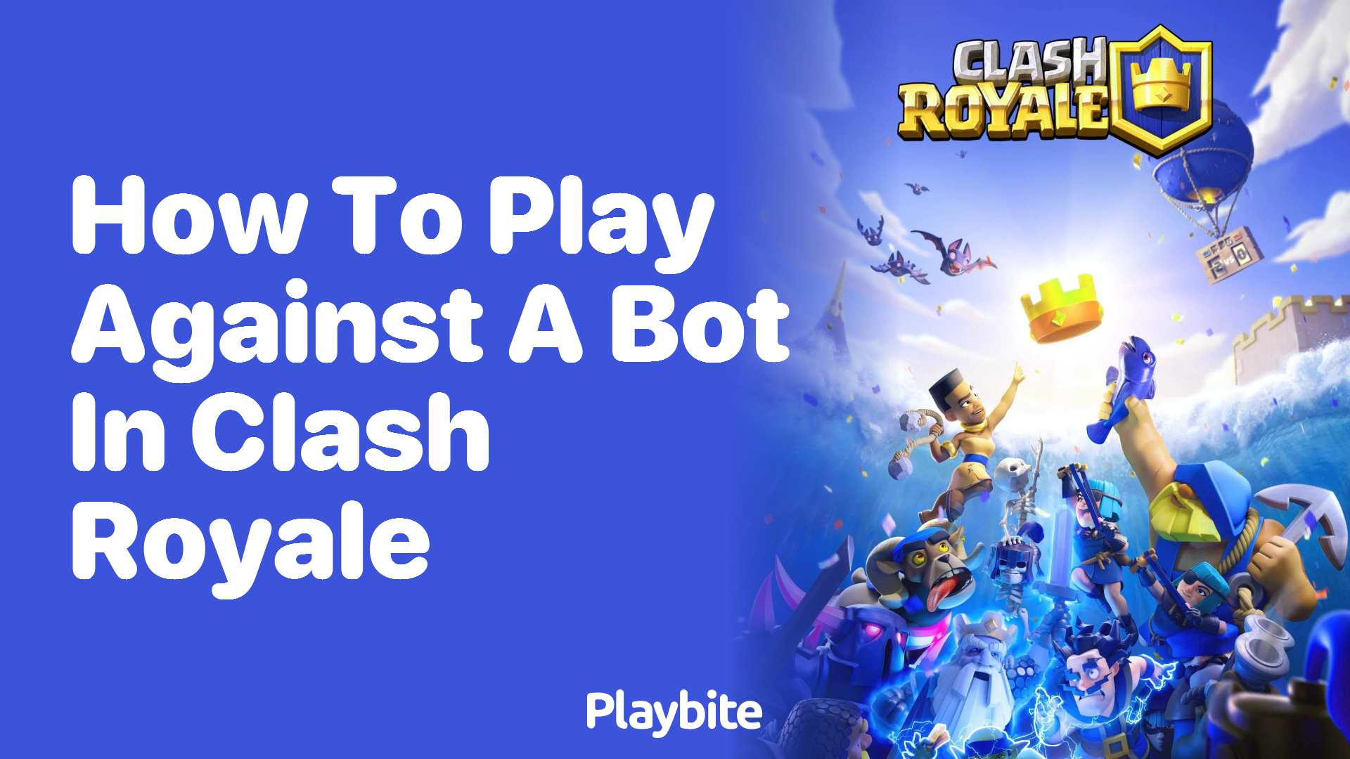 How to Play Against a Bot in Clash Royale: A Quick Guide