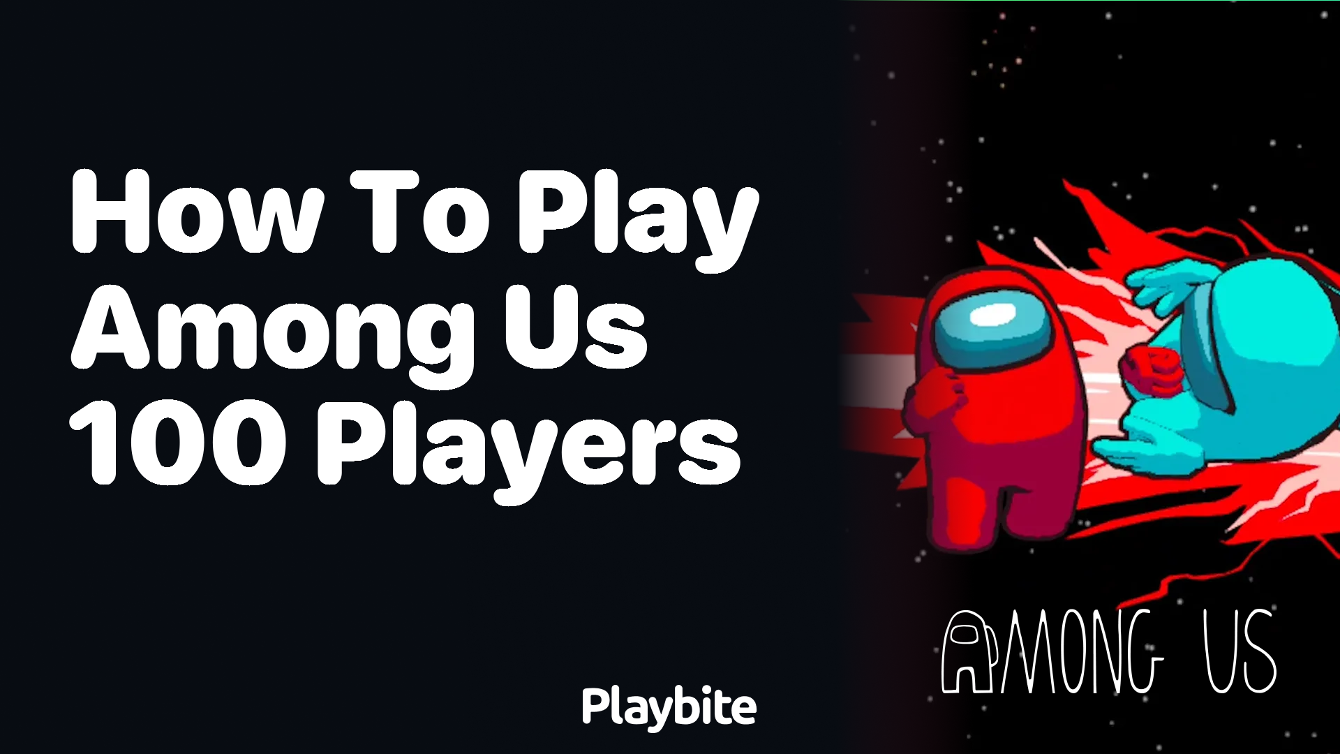 How to Play Among Us with 100 Players