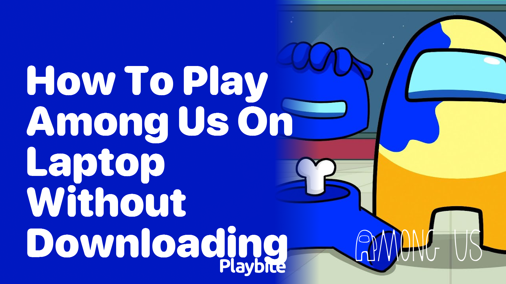 How to Play Among Us on Your Laptop Without Downloading It