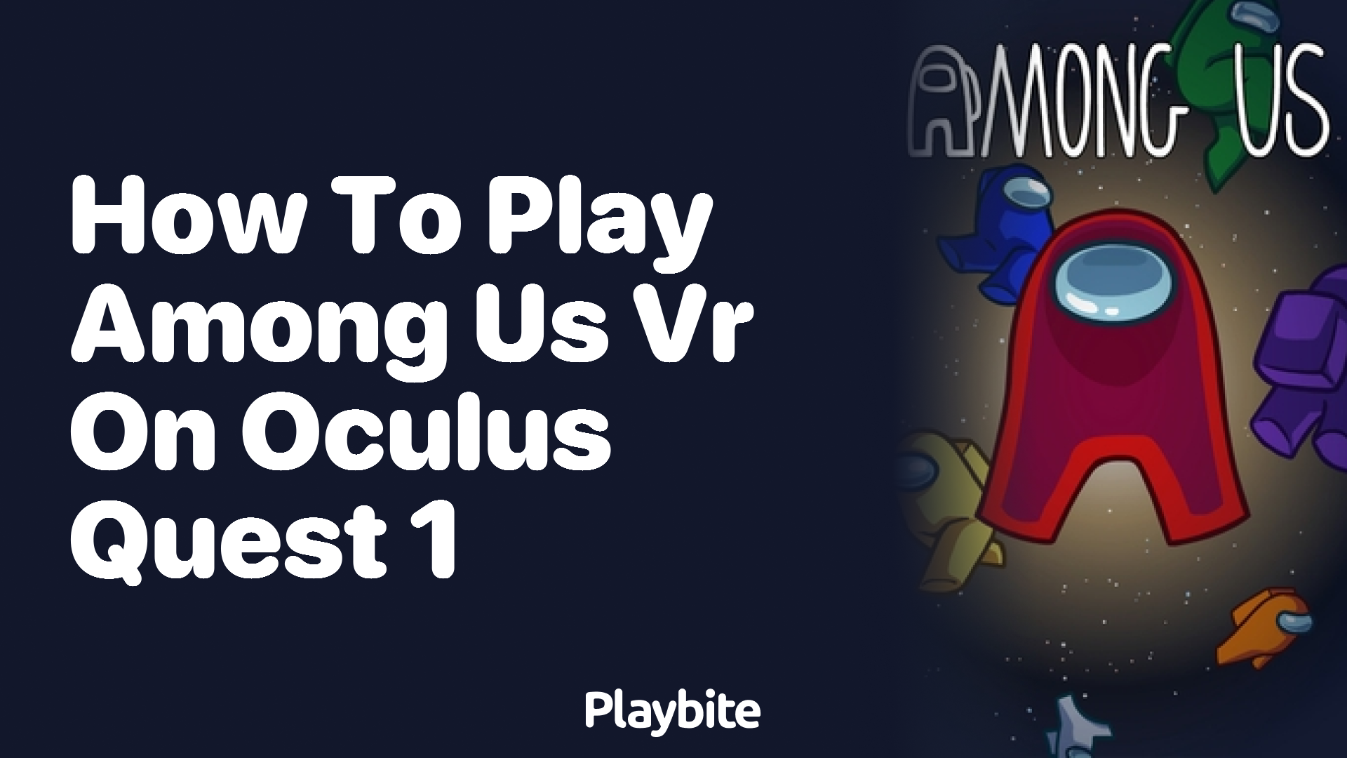 How to Play Among Us VR on Oculus Quest 1 - Playbite