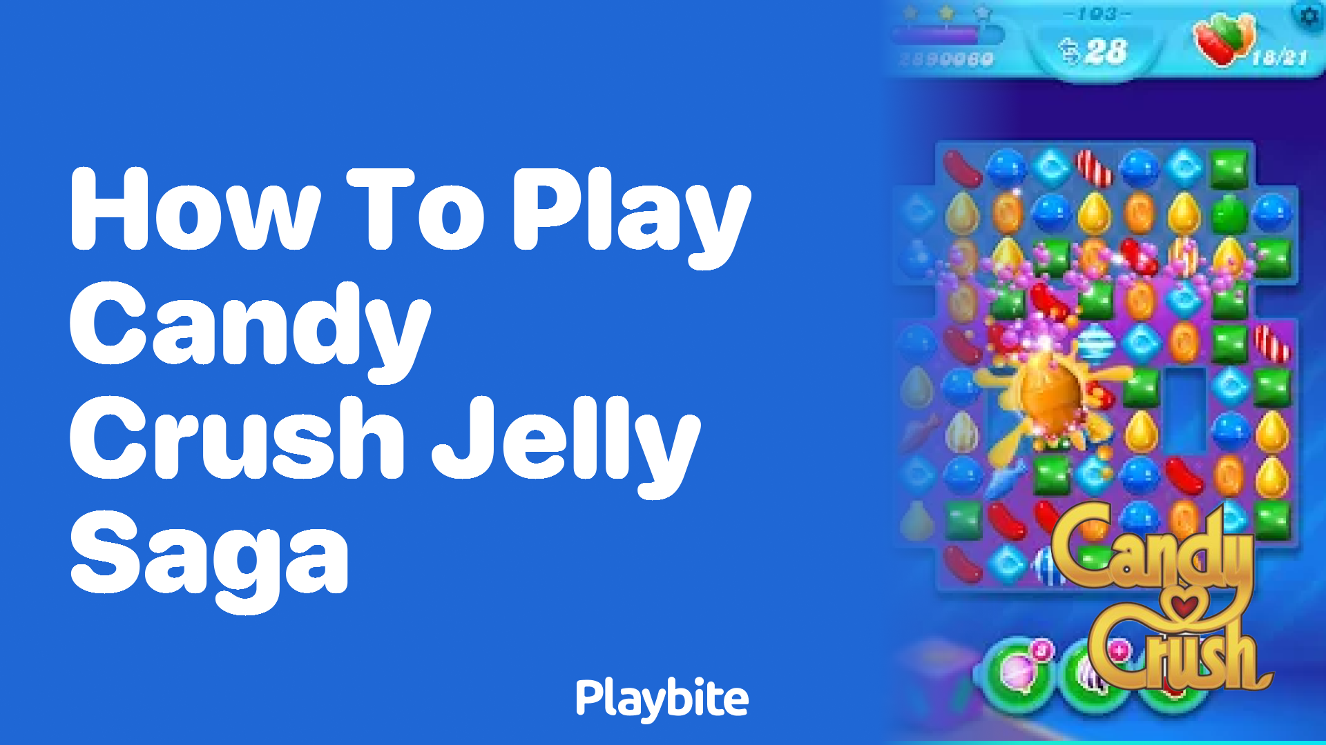 How to Play Candy Crush Jelly Saga: A Complete Guide