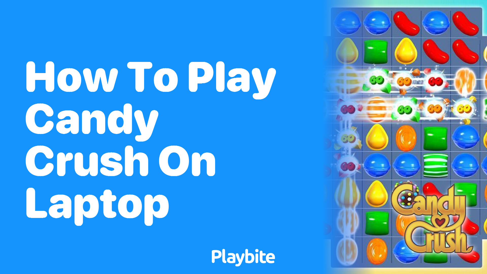 How to Play Candy Crush on Your Laptop