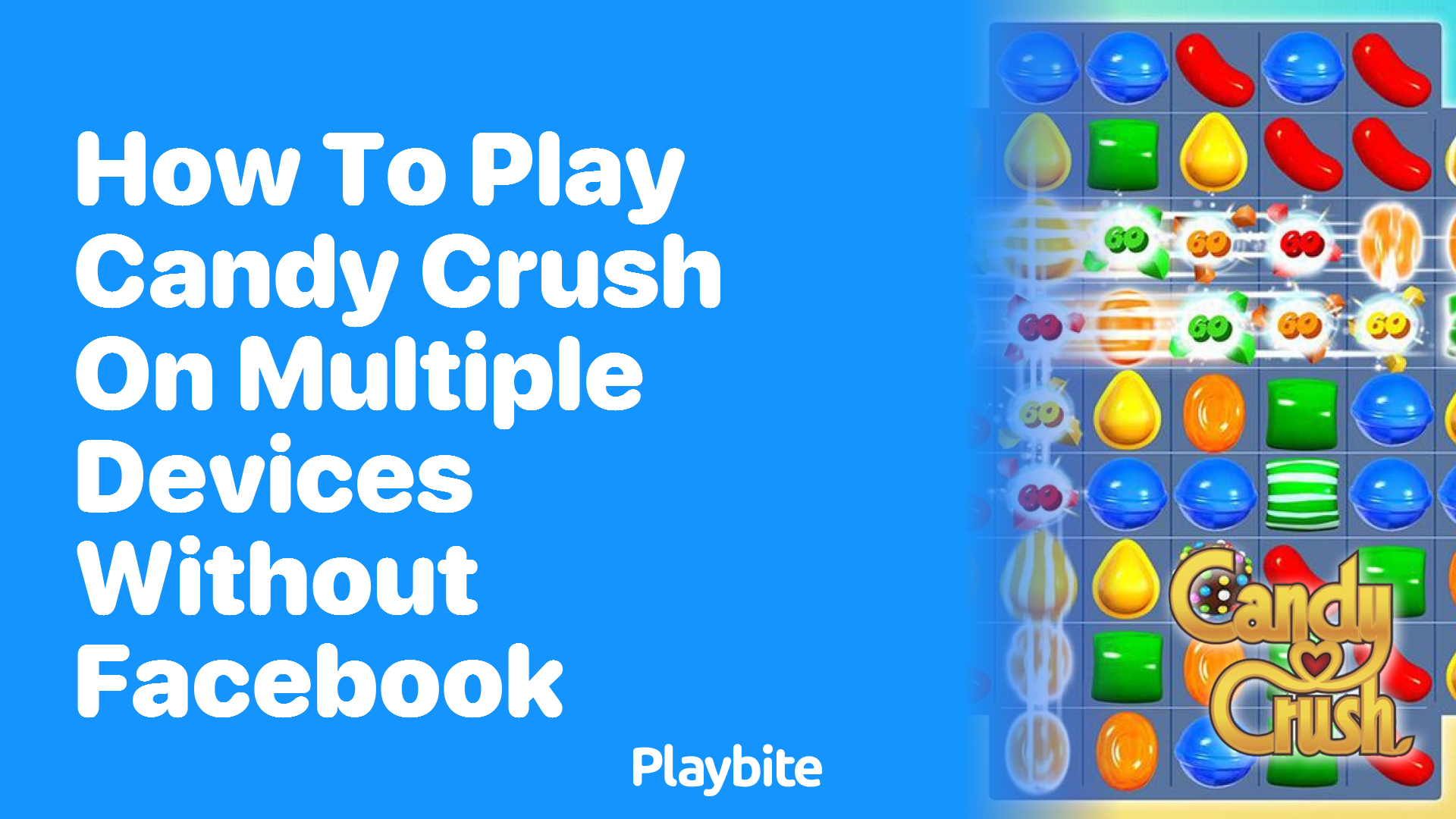 How to Play Candy Crush on Multiple Devices Without Facebook