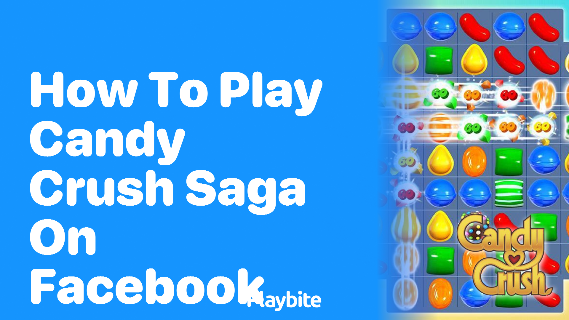 How to Play Candy Crush Saga on Facebook