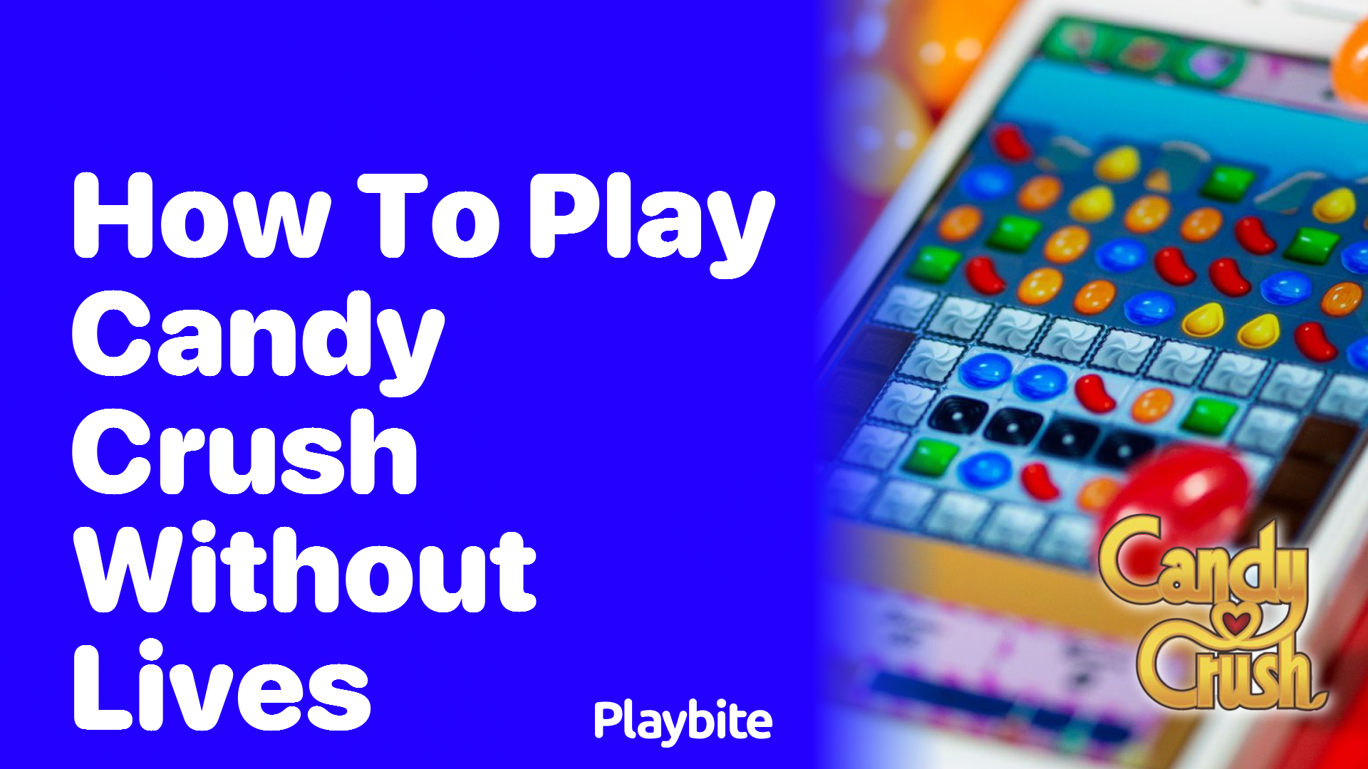 How to Play Candy Crush Without Lives