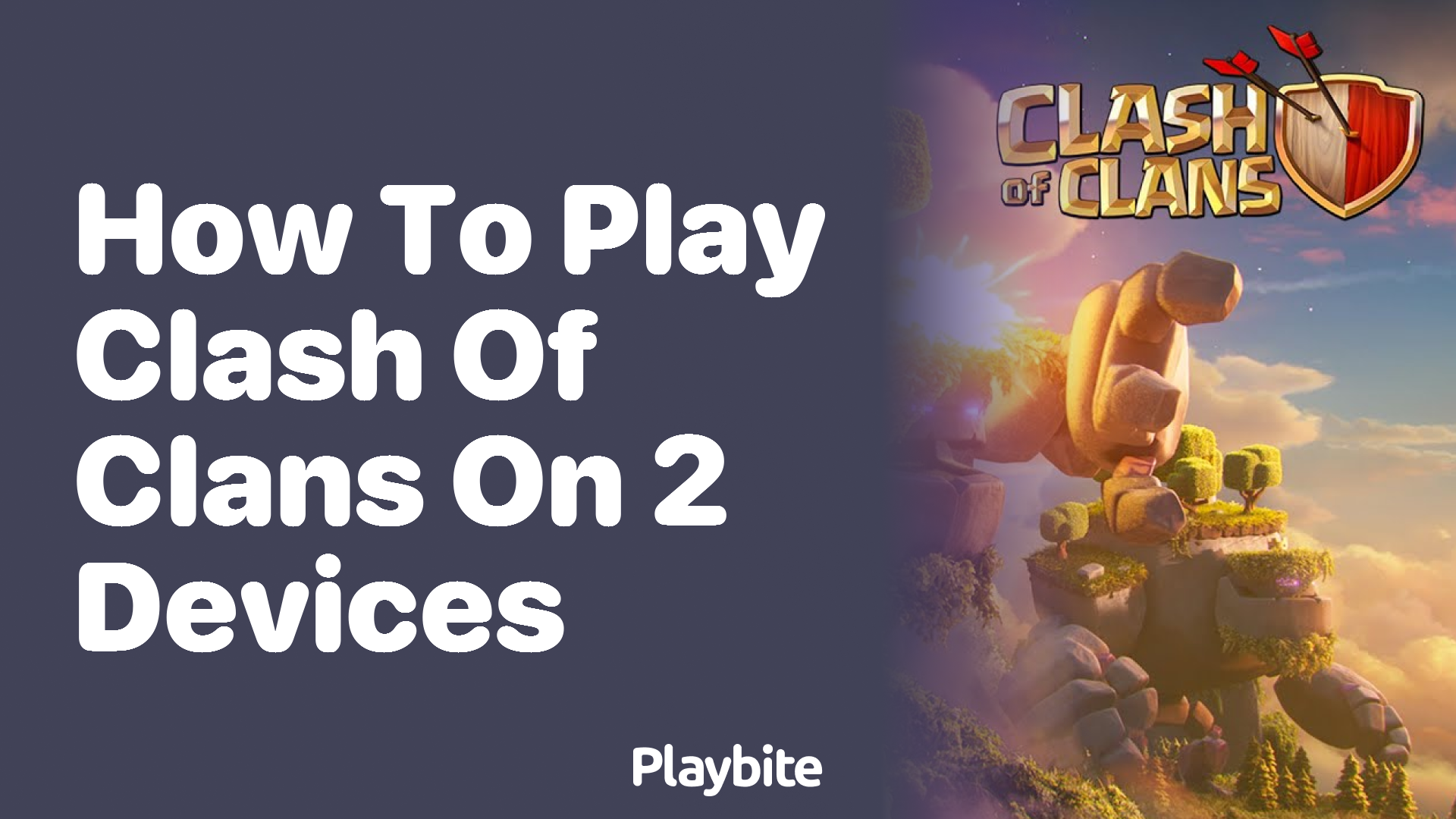 How to Play Clash of Clans on Two Devices? Find Out Here!