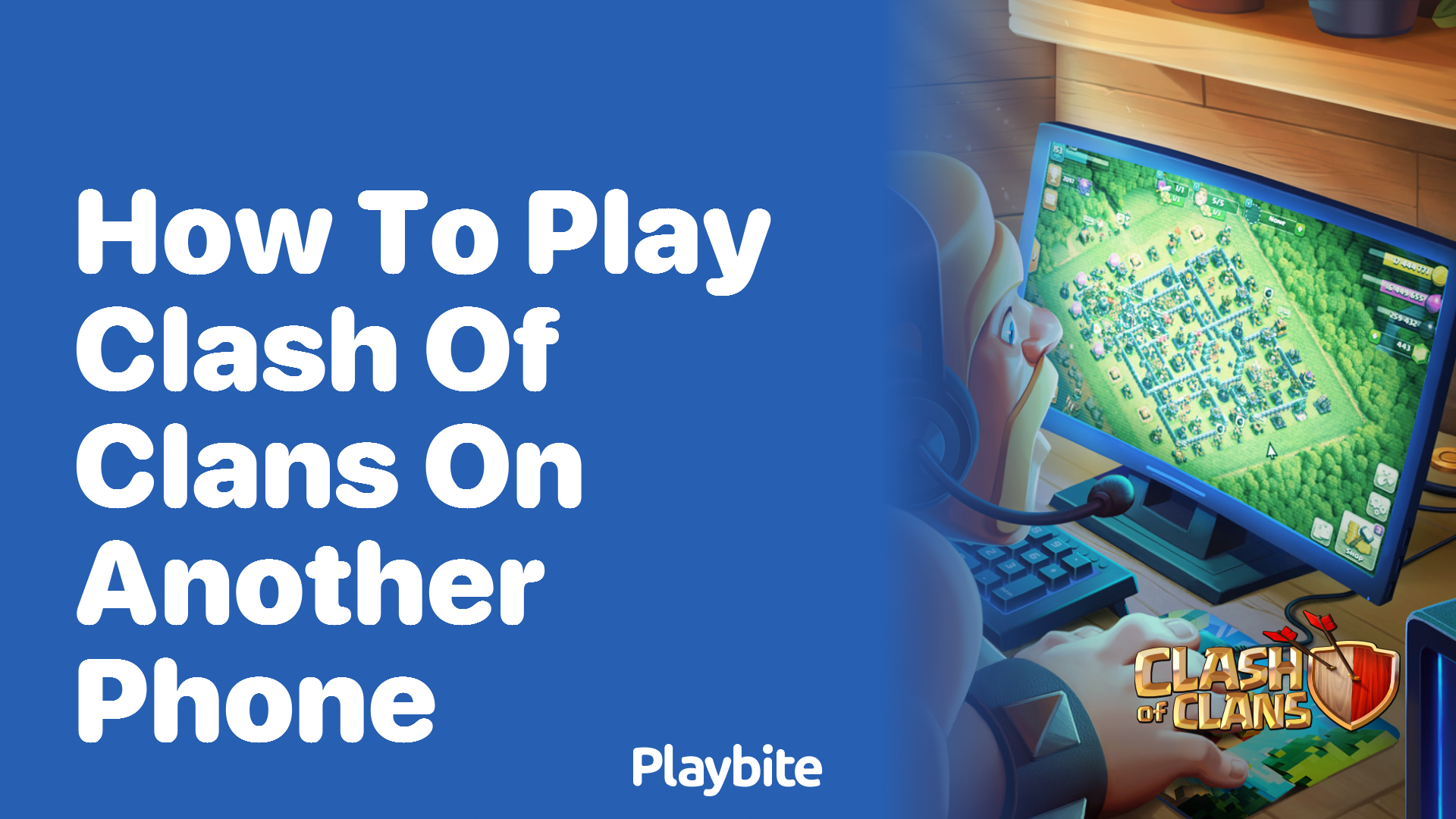 How to Play Clash of Clans on Another Phone