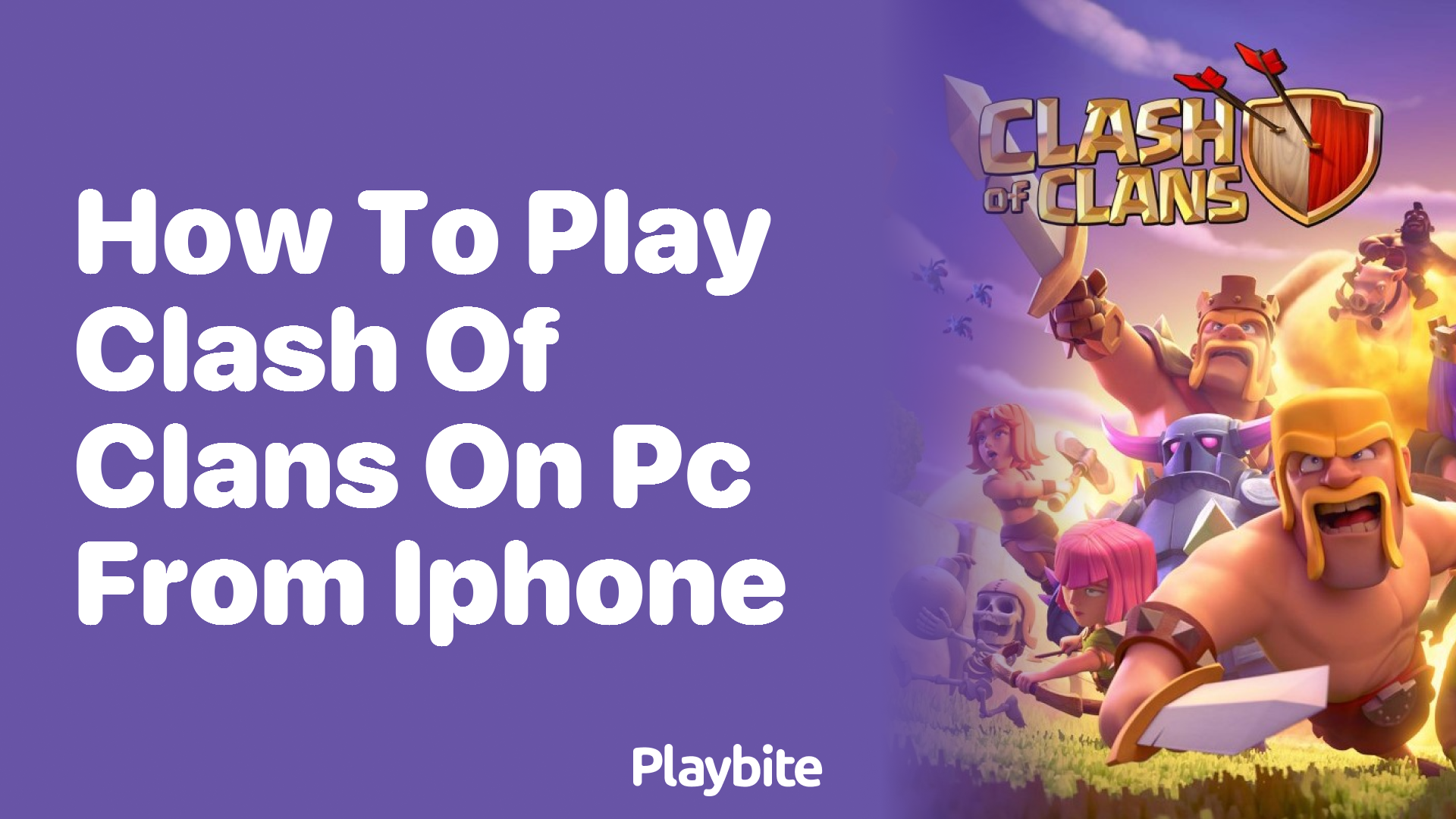 How to Play Clash of Clans on PC from iPhone - Playbite