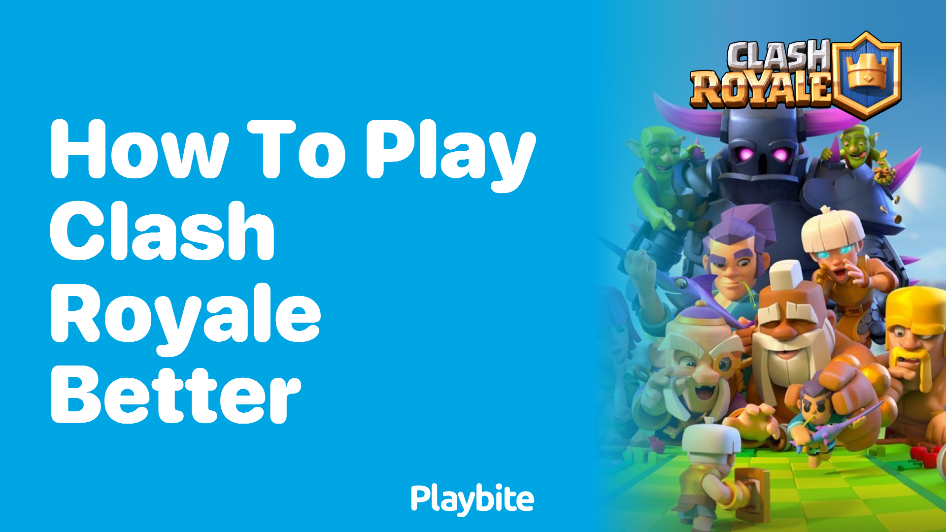 How to Play Clash Royale Better