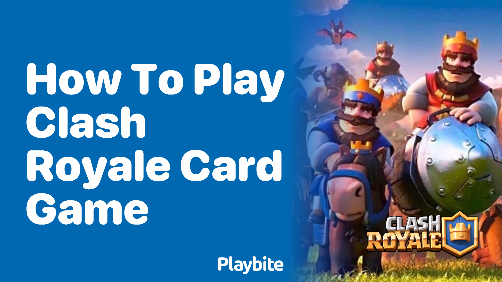 How to Play the Clash Royale Card Game: A Quick Guide - Playbite