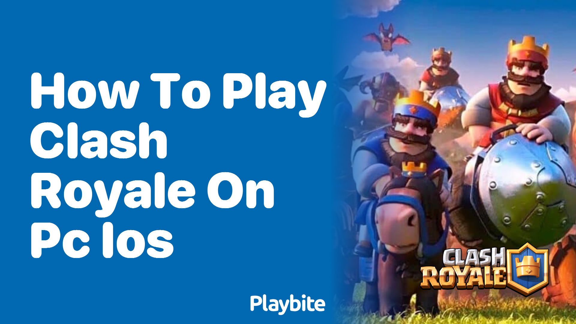 How to Play Clash Royale on PC if You&#8217;re an iOS User?