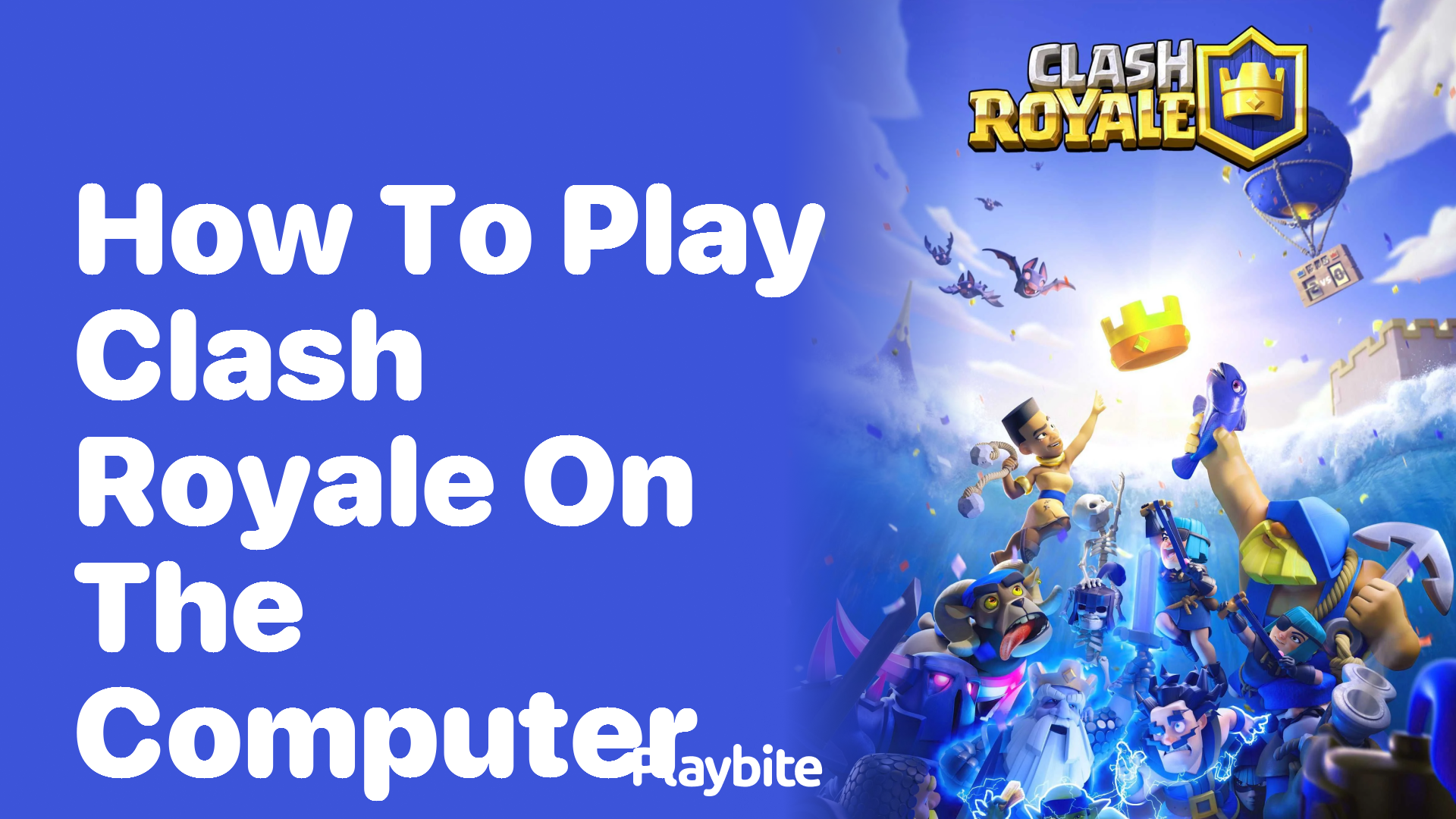 How to Play Clash Royale on Your Computer