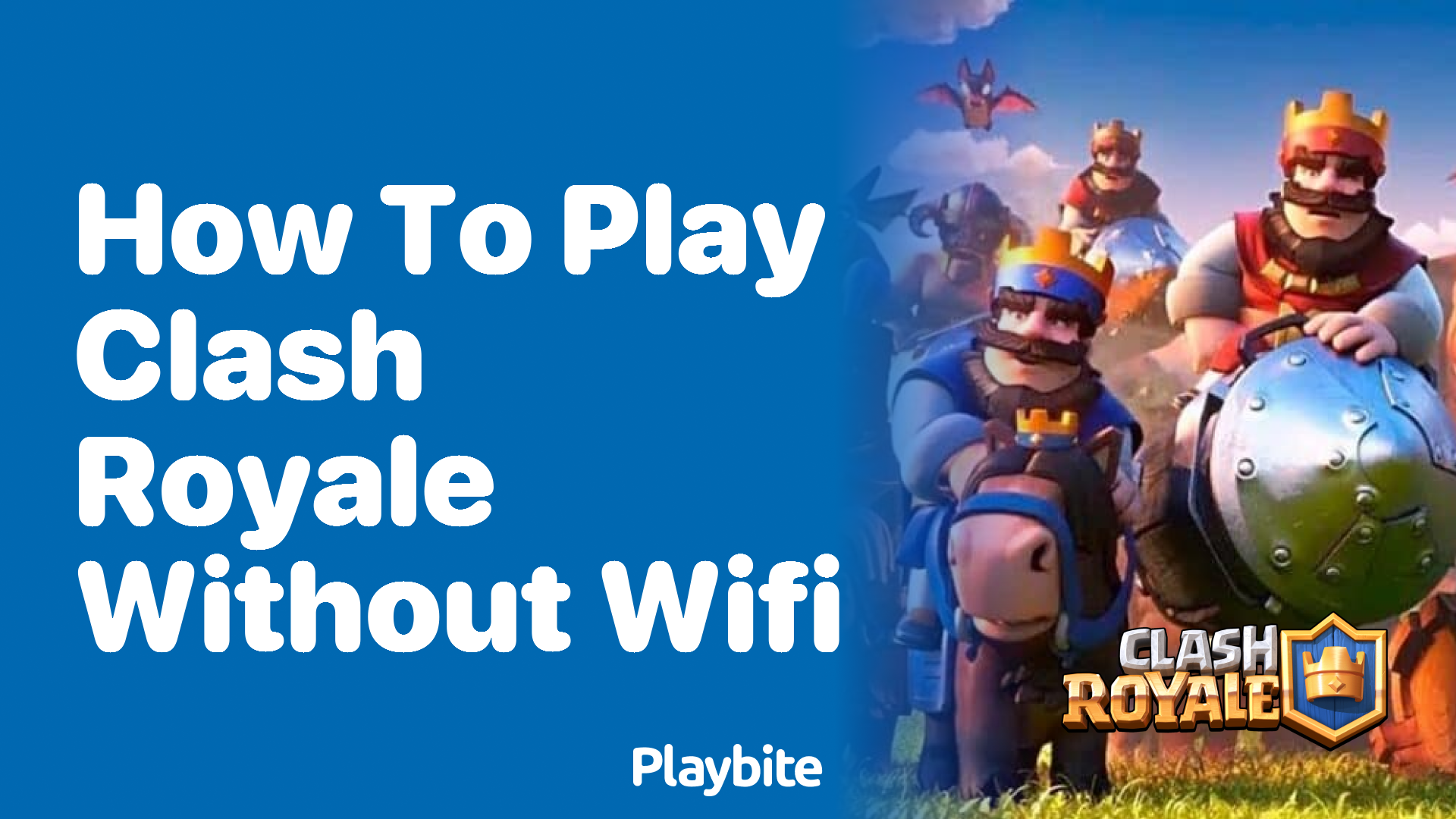 How to Play Clash Royale Without WiFi?