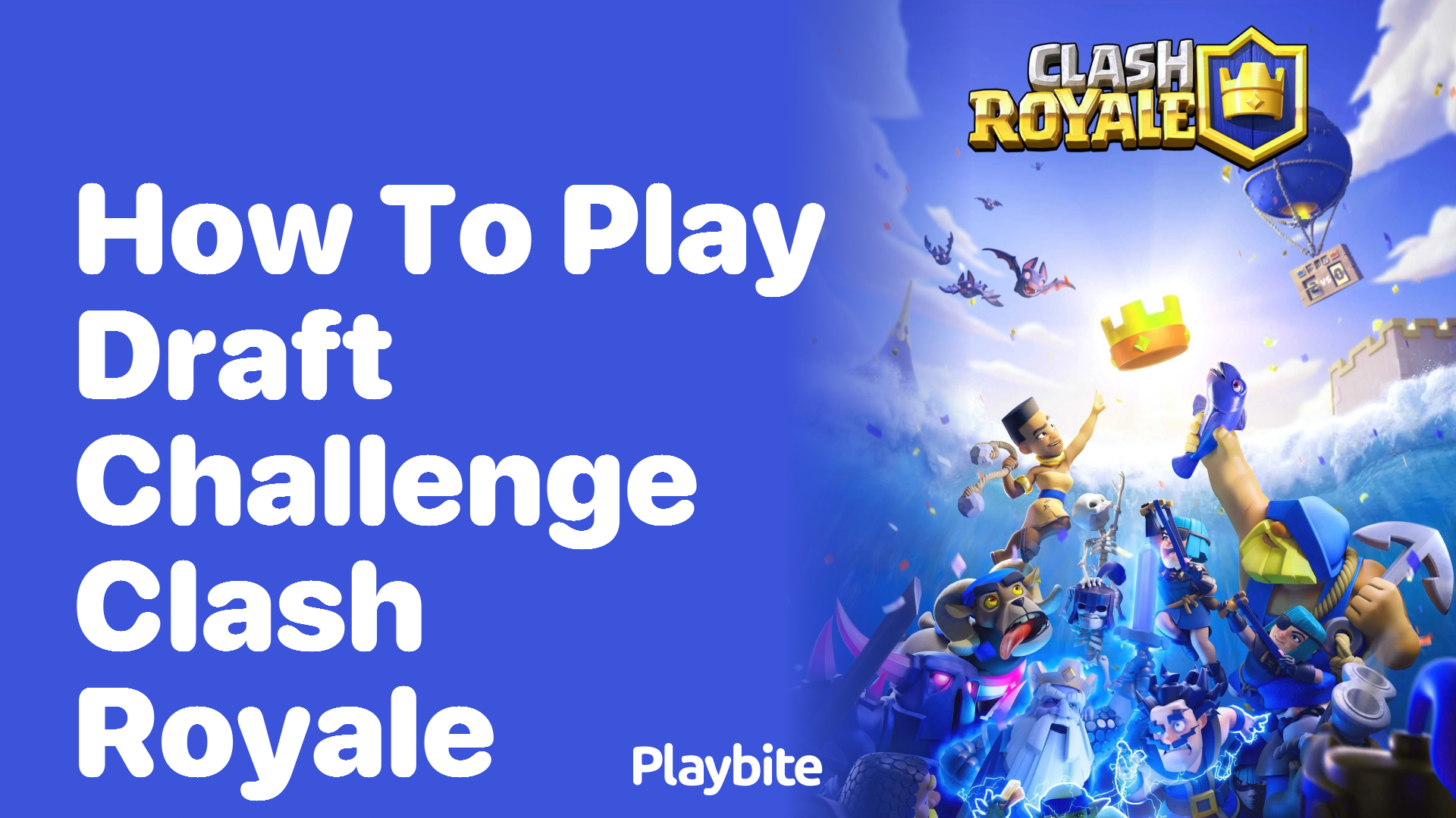 How to Play Draft Challenge in Clash Royale: A Player&#8217;s Guide