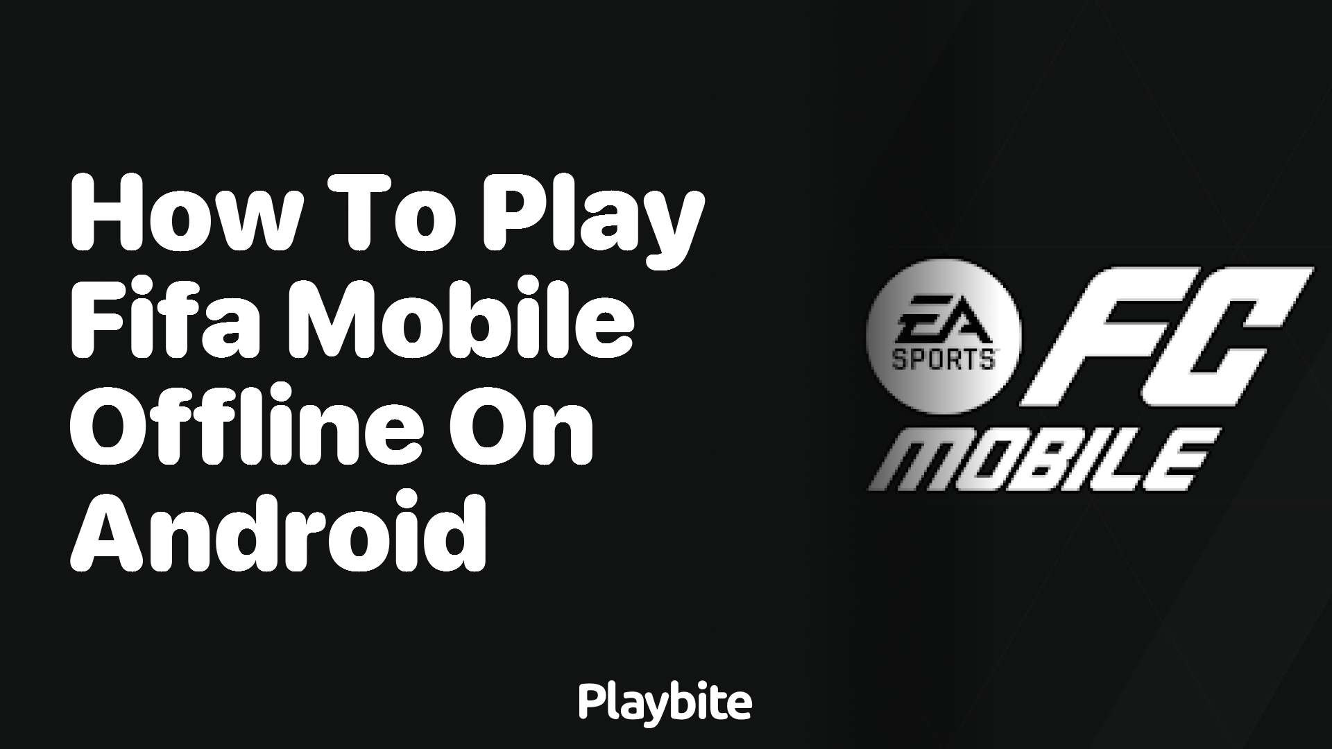 How to Play FIFA Mobile Offline on Android