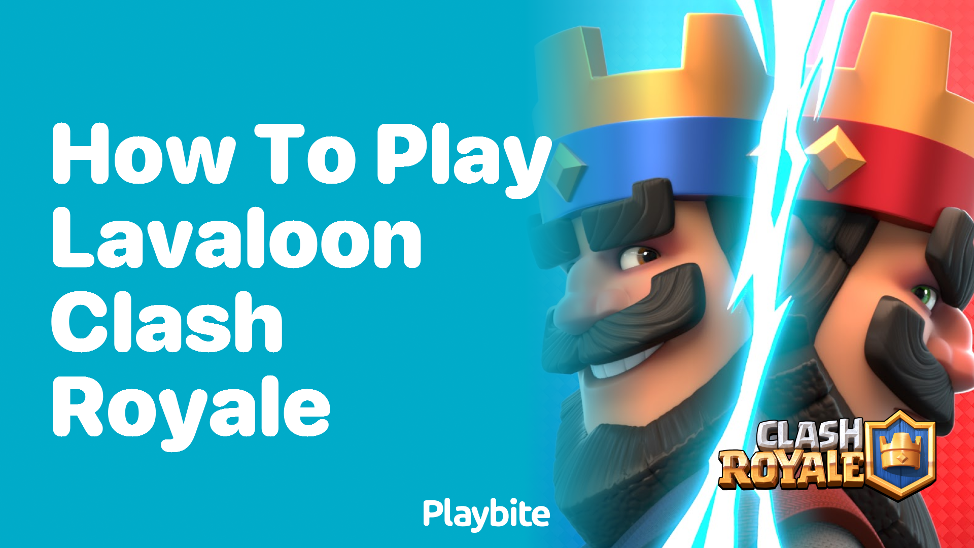 How to Play LavaLoon in Clash Royale: A Beginner&#8217;s Guide