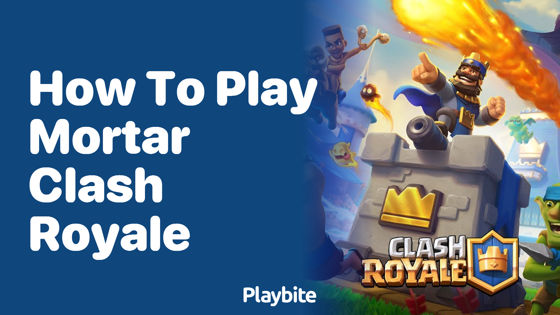 How to Play Mortar in Clash Royale: Mastering the Strategy