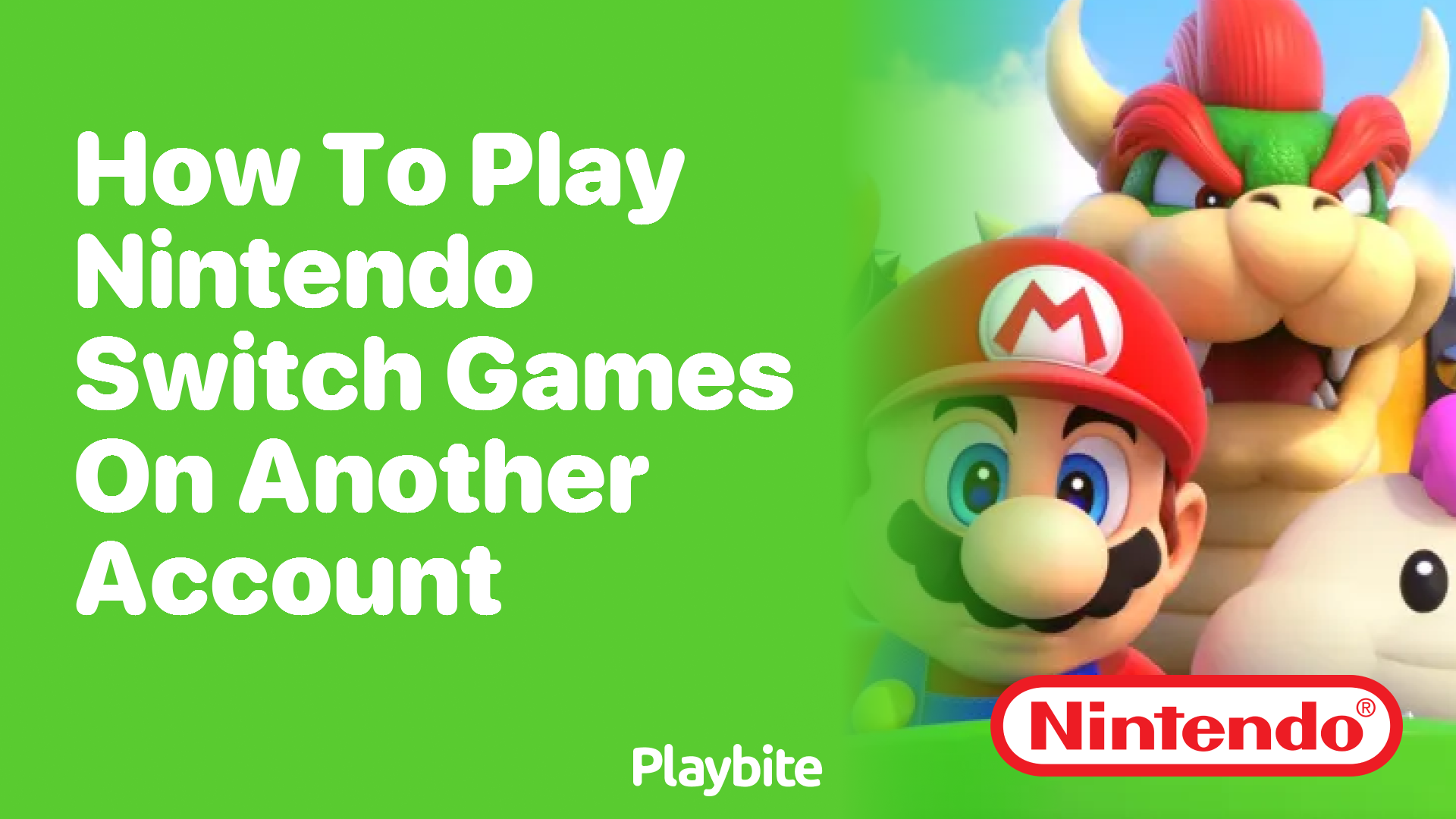 How to Play Nintendo Switch Games on Another Account - Playbite