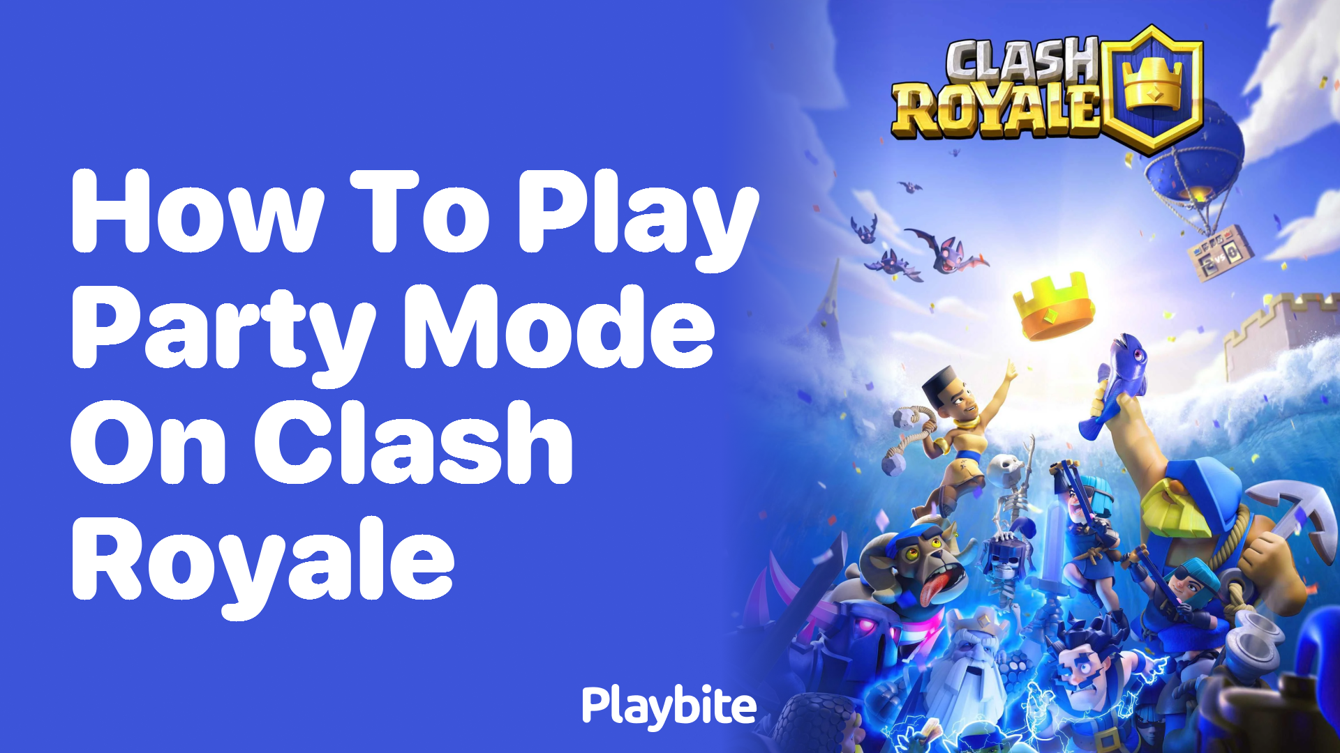 How to Play Party Mode on Clash Royale: A Fun Guide