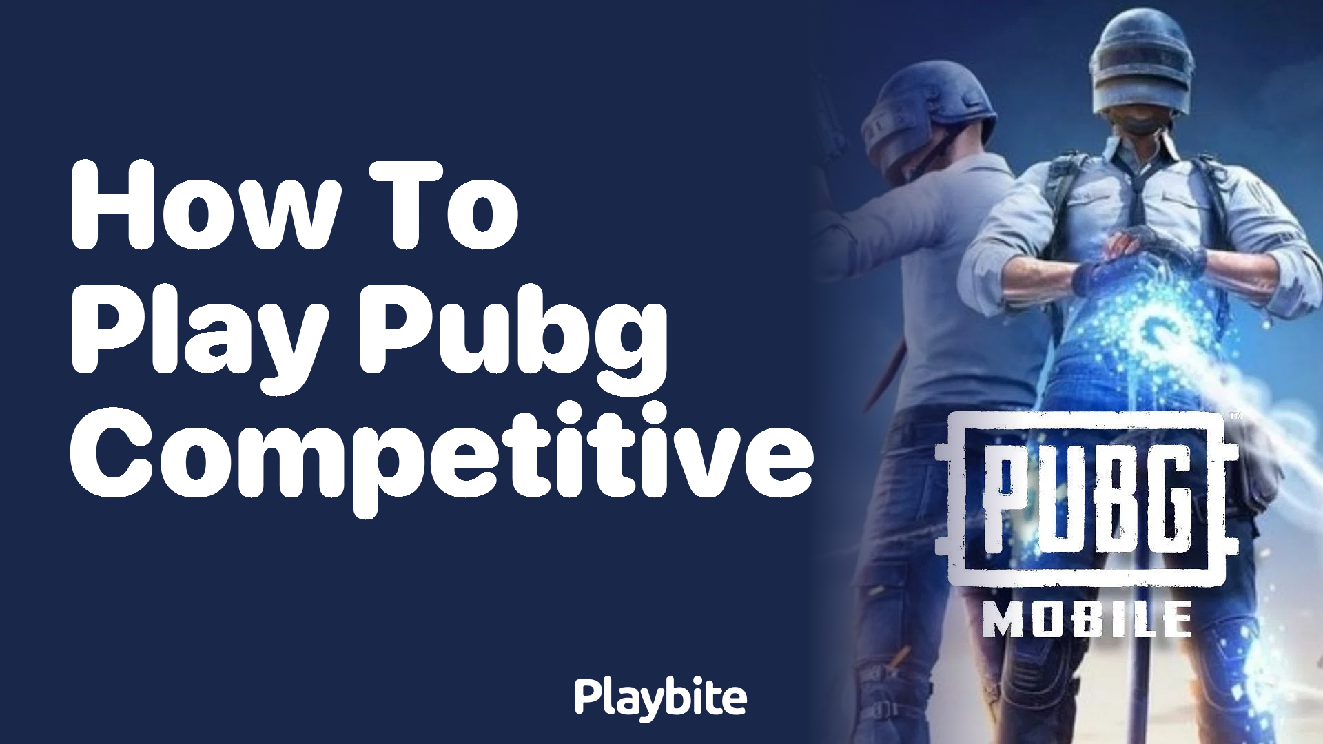 How to Play PUBG Mobile Competitively