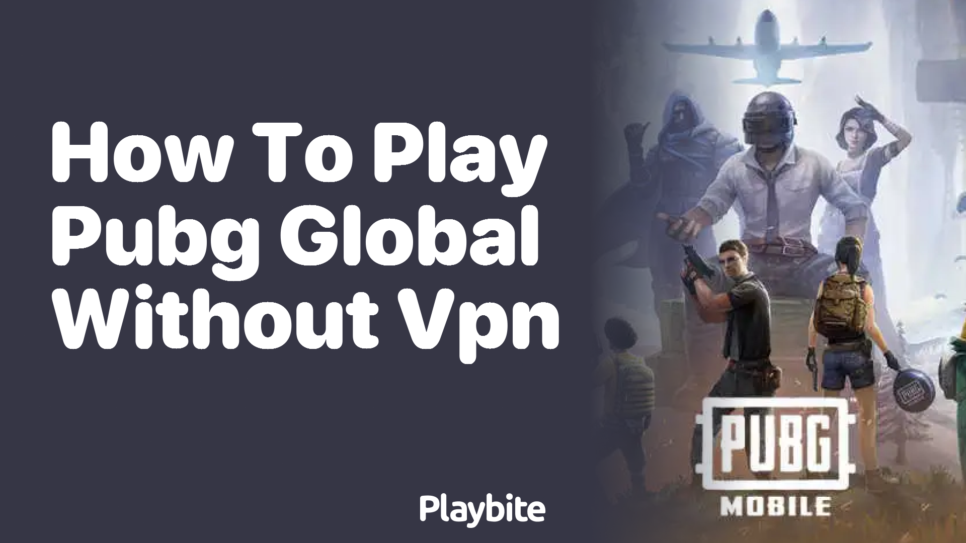 How to Play PUBG Mobile Global Without a VPN