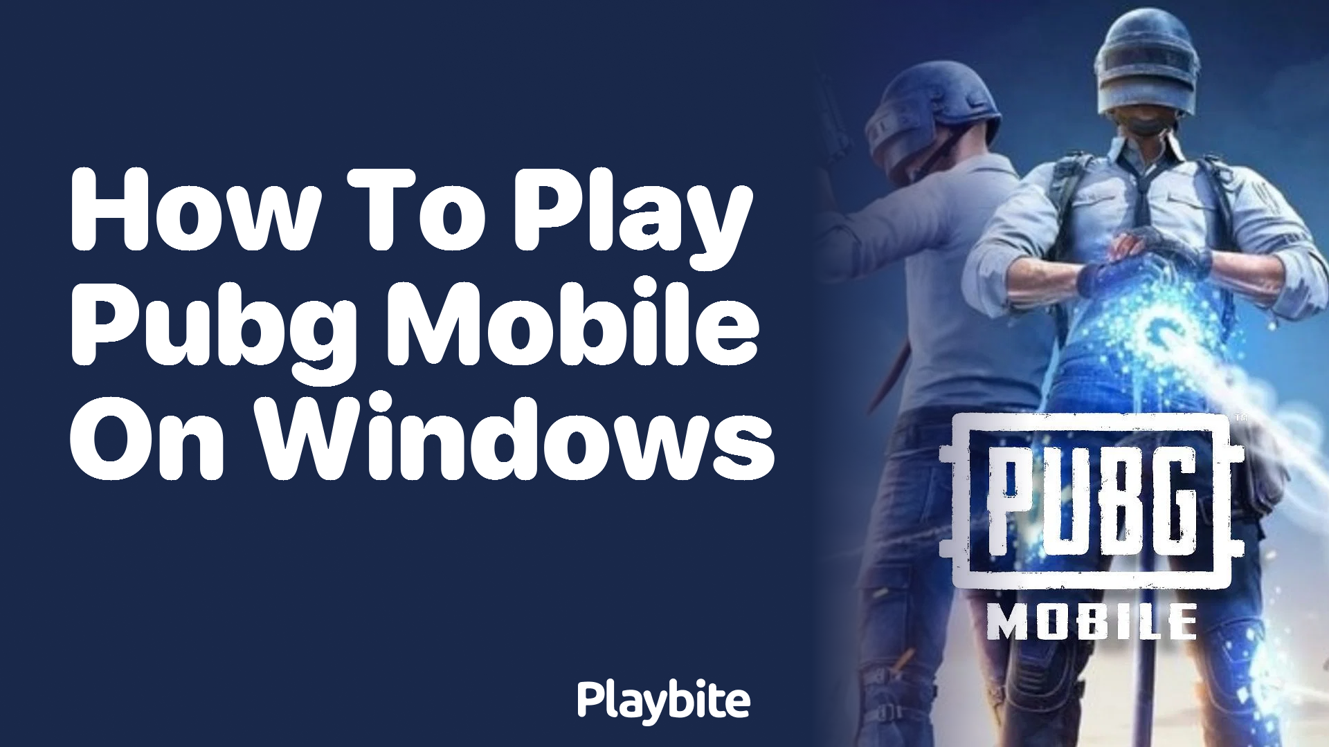 How to Play PUBG Mobile on Windows?