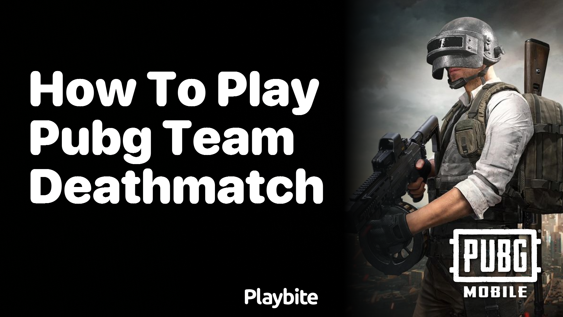 How to Play PUBG Team Deathmatch: A Quick Guide