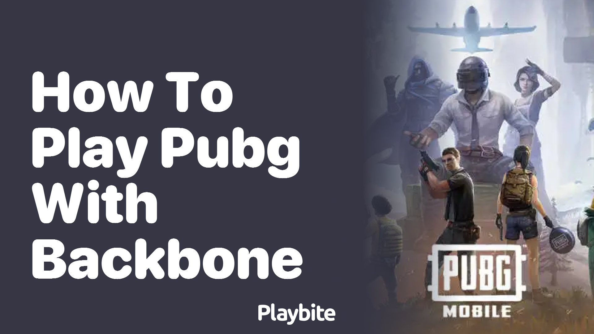 How to Play PUBG with Backbone