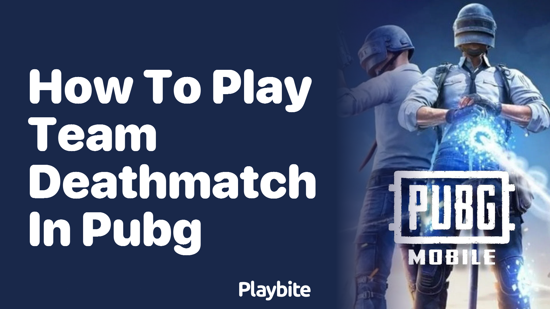 How to Play Team Deathmatch in PUBG Mobile