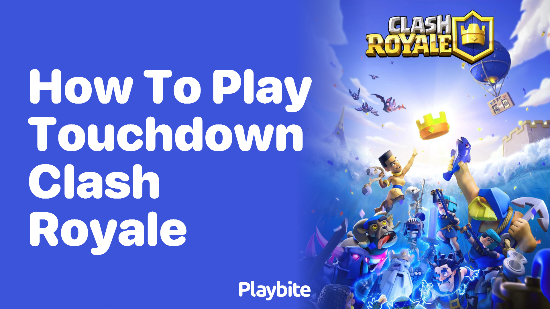 How to Play Touchdown in Clash Royale: A Quick Guide