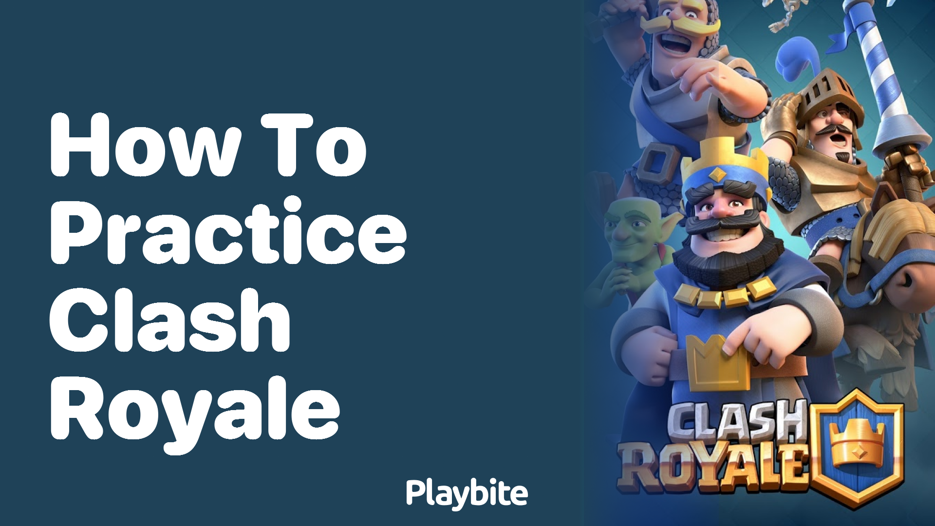 How to Practice Clash Royale: Tips and Strategies