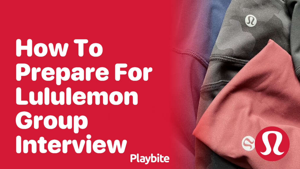 How to Prepare for a Lululemon Group Interview - Playbite