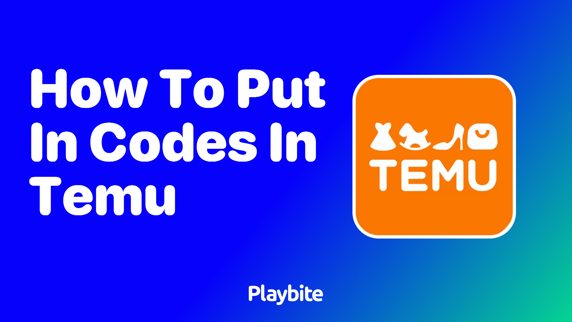 How to Put in Codes in Temu: A Simple Guide