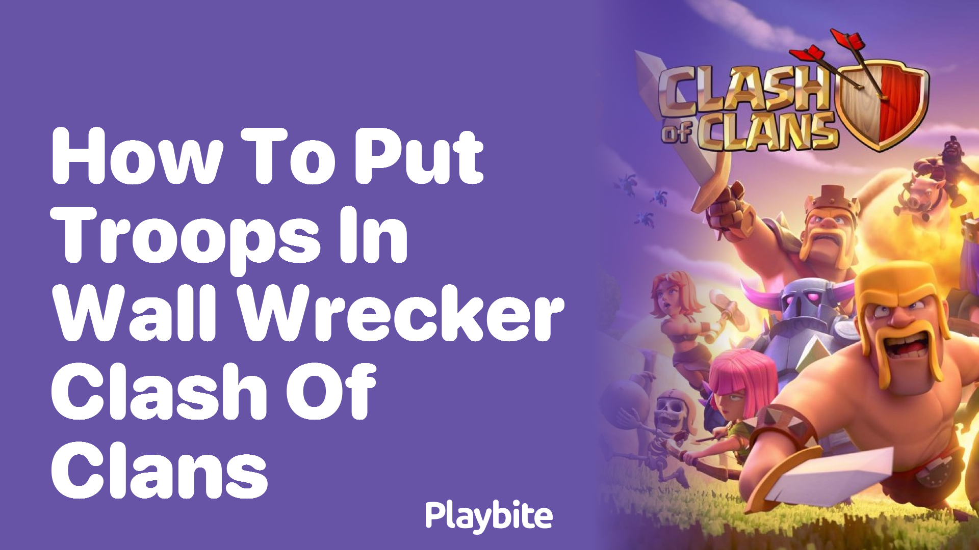 clash of clans how to put troops in wall wrecker