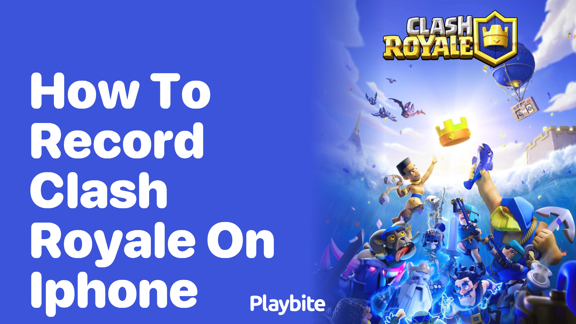 How to Record Clash Royale on iPhone: A Step-by-Step Guide