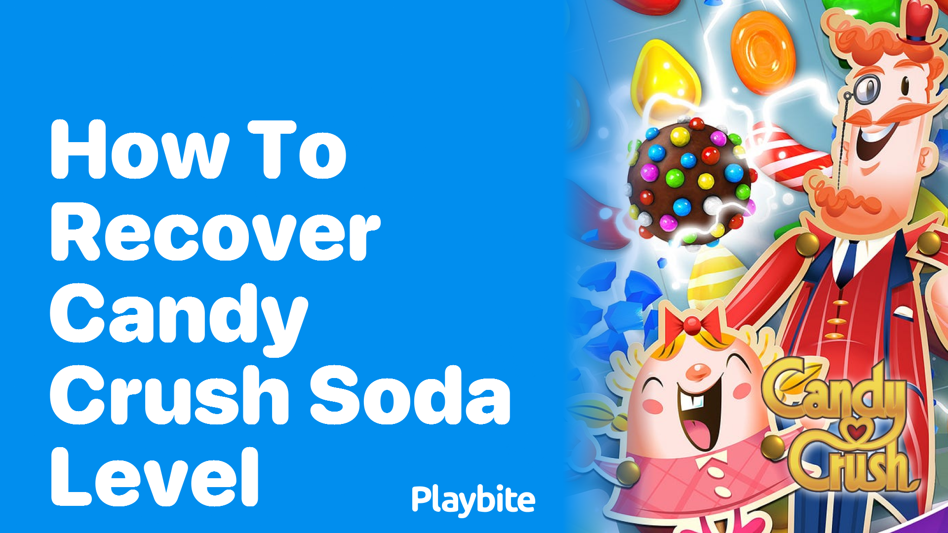 How to Recover Candy Crush Soda Levels