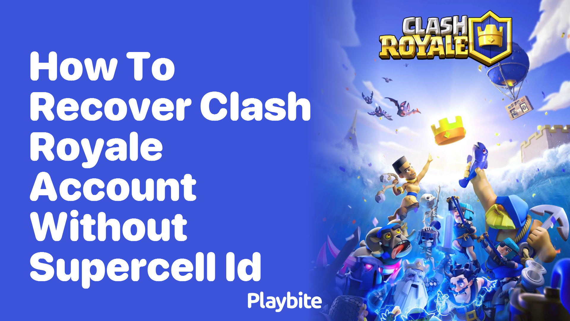 How to Recover Your Clash Royale Account Without Supercell ID