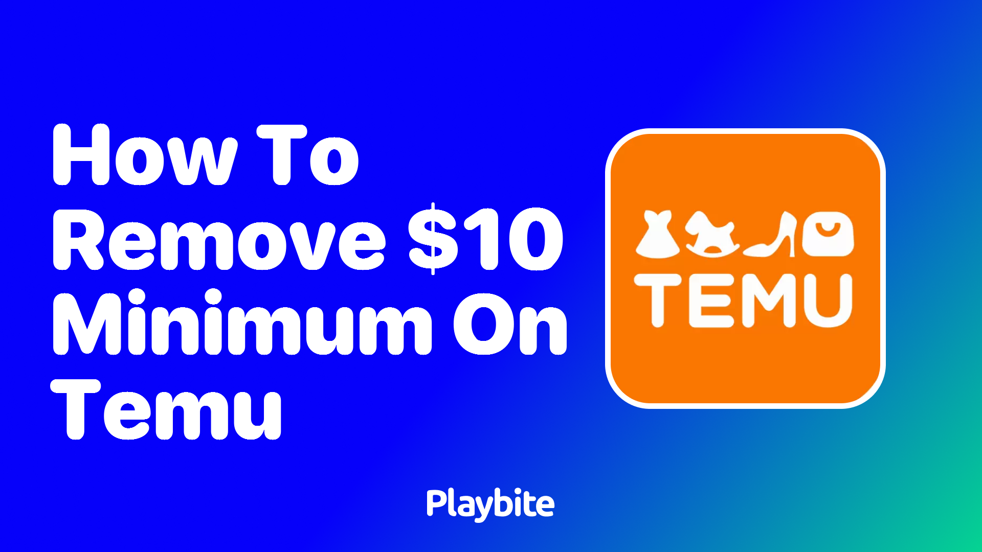 How to Get Around the $10 Minimum on Temu