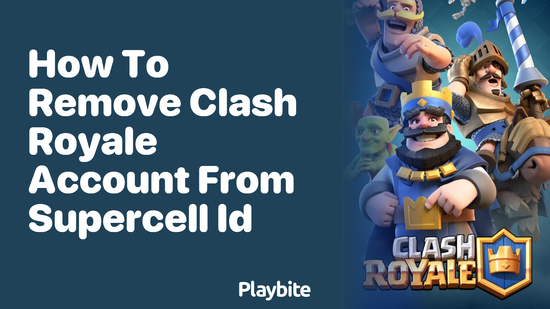 How to Remove Your Clash Royale Account from Supercell ID