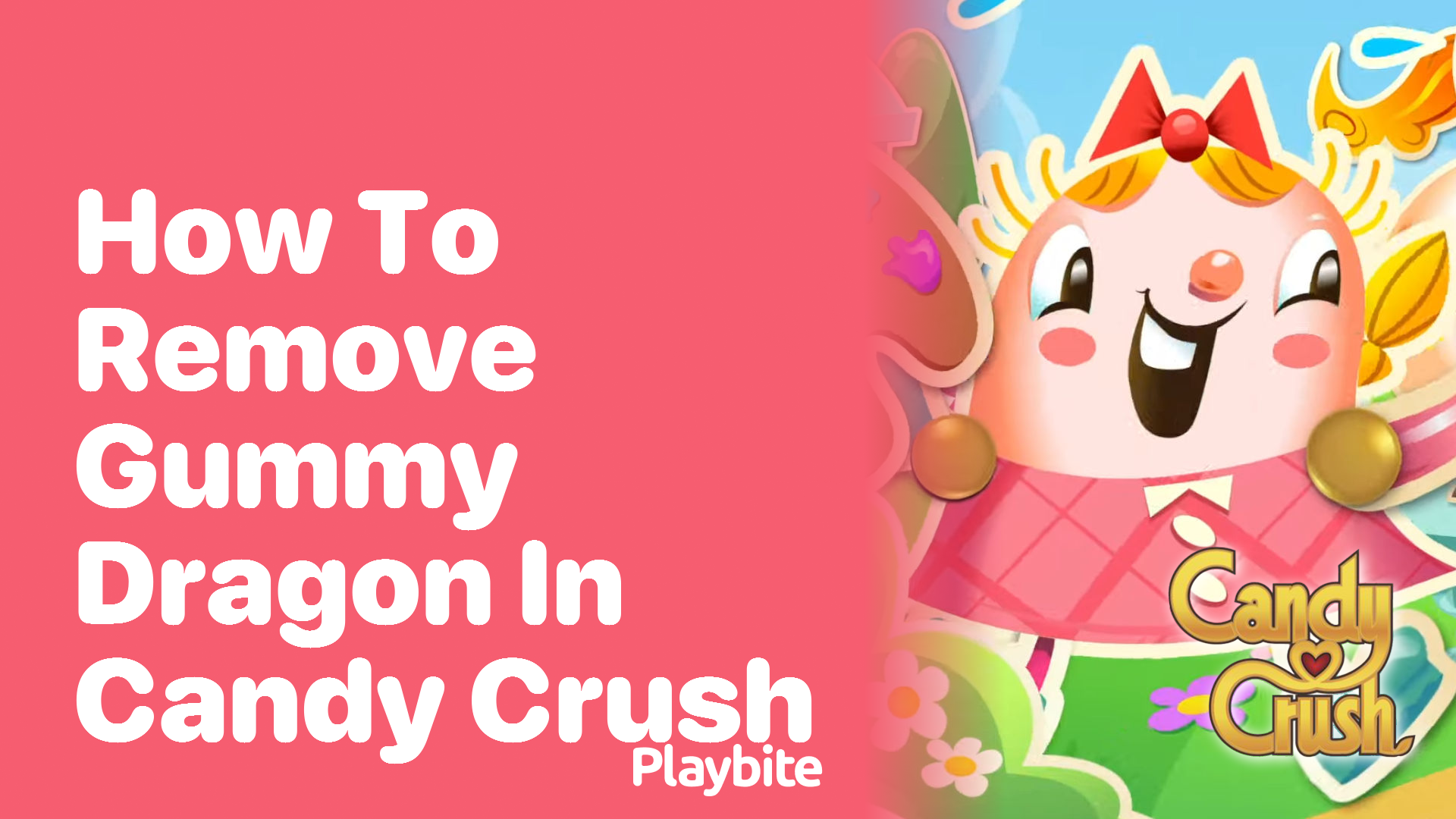 How to Remove Gummy Dragon in Candy Crush