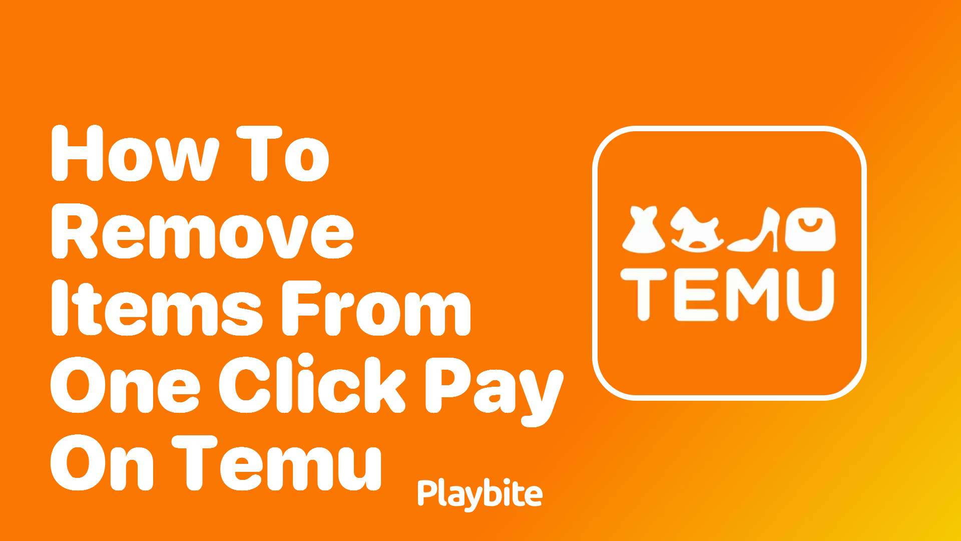 How to Remove Items from One Click Pay on Temu