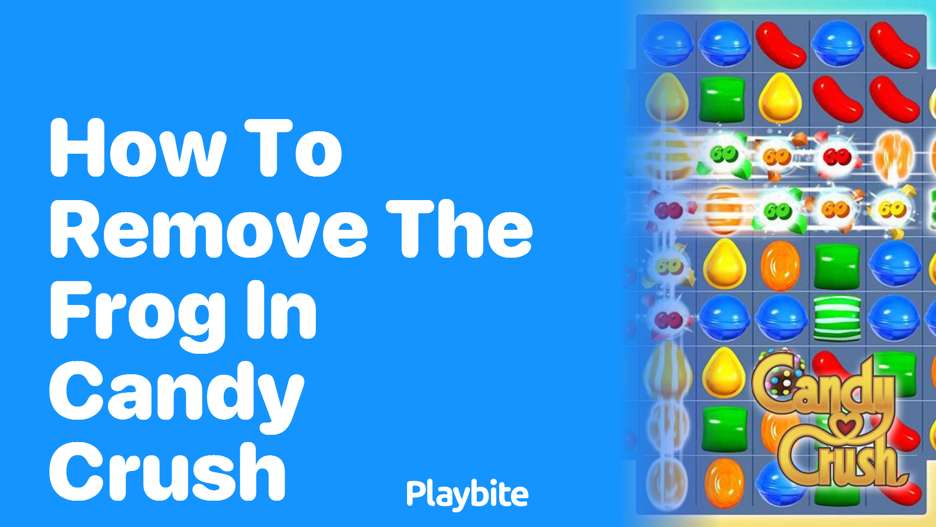 How to Remove the Frog in Candy Crush: A Sweet Solution