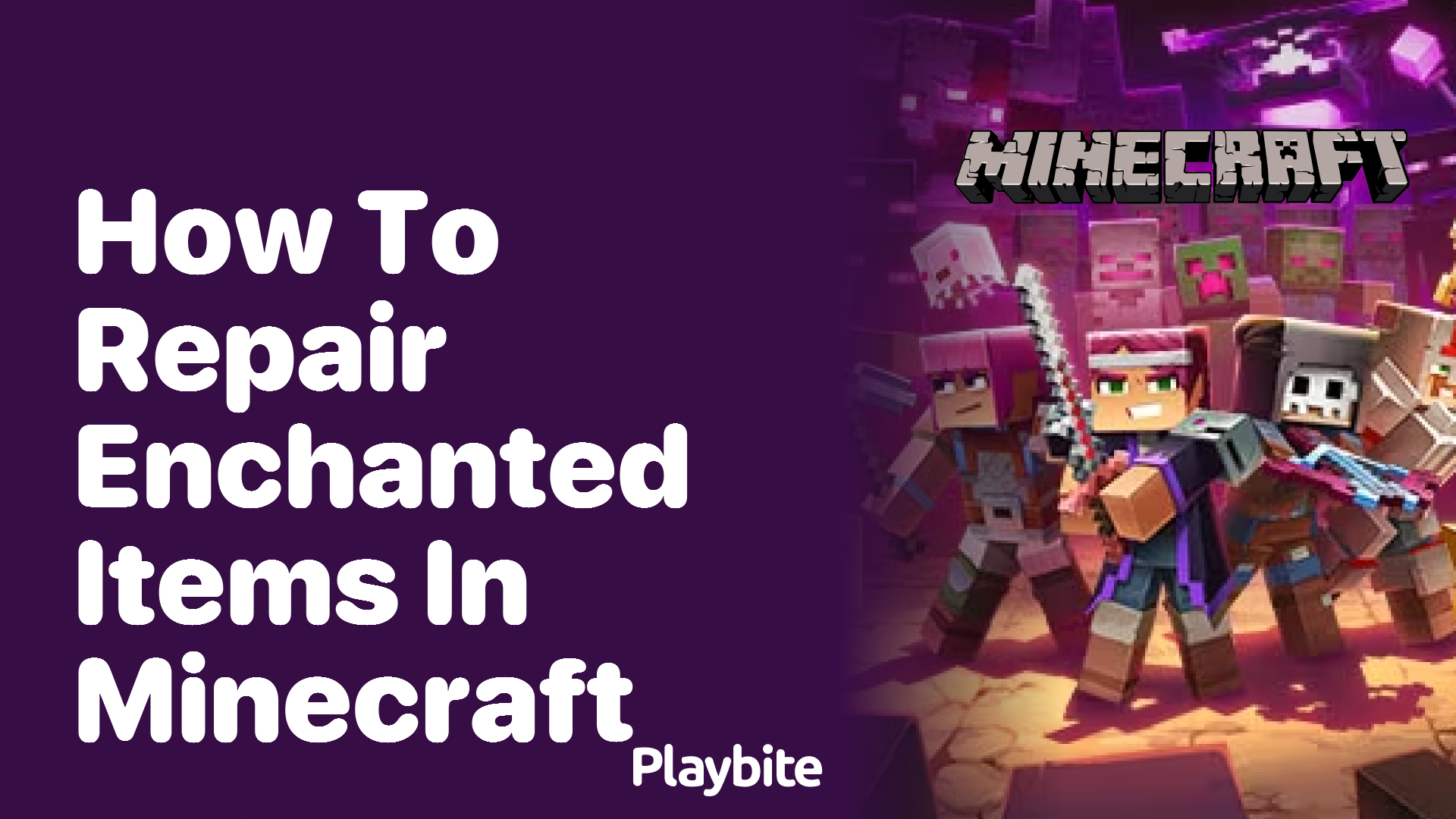 How to Repair Enchanted Items in Minecraft