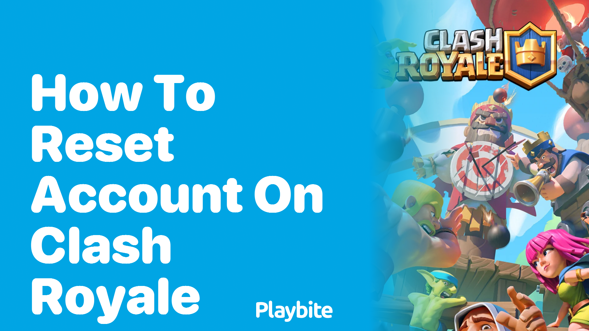 How to Reset Your Account on Clash Royale