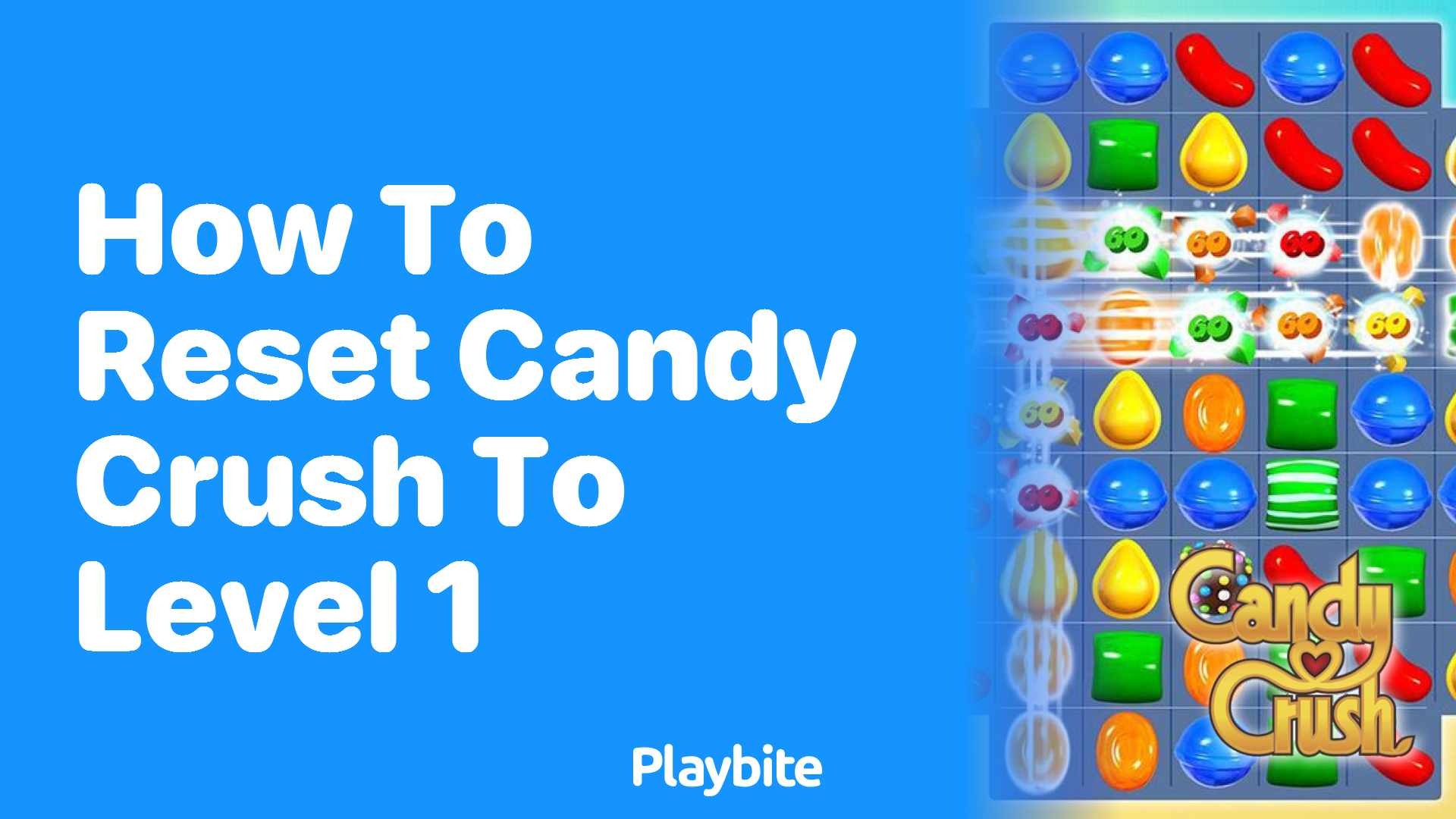 How to Reset Candy Crush to Level 1