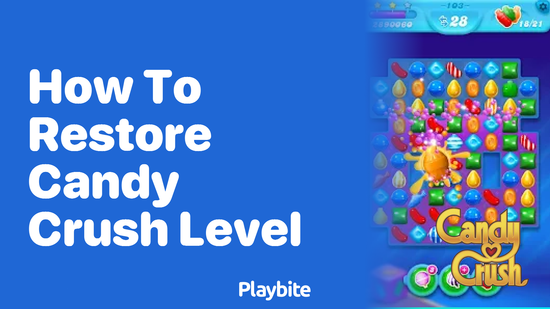 How to Restore Your Candy Crush Level: A Quick Guide